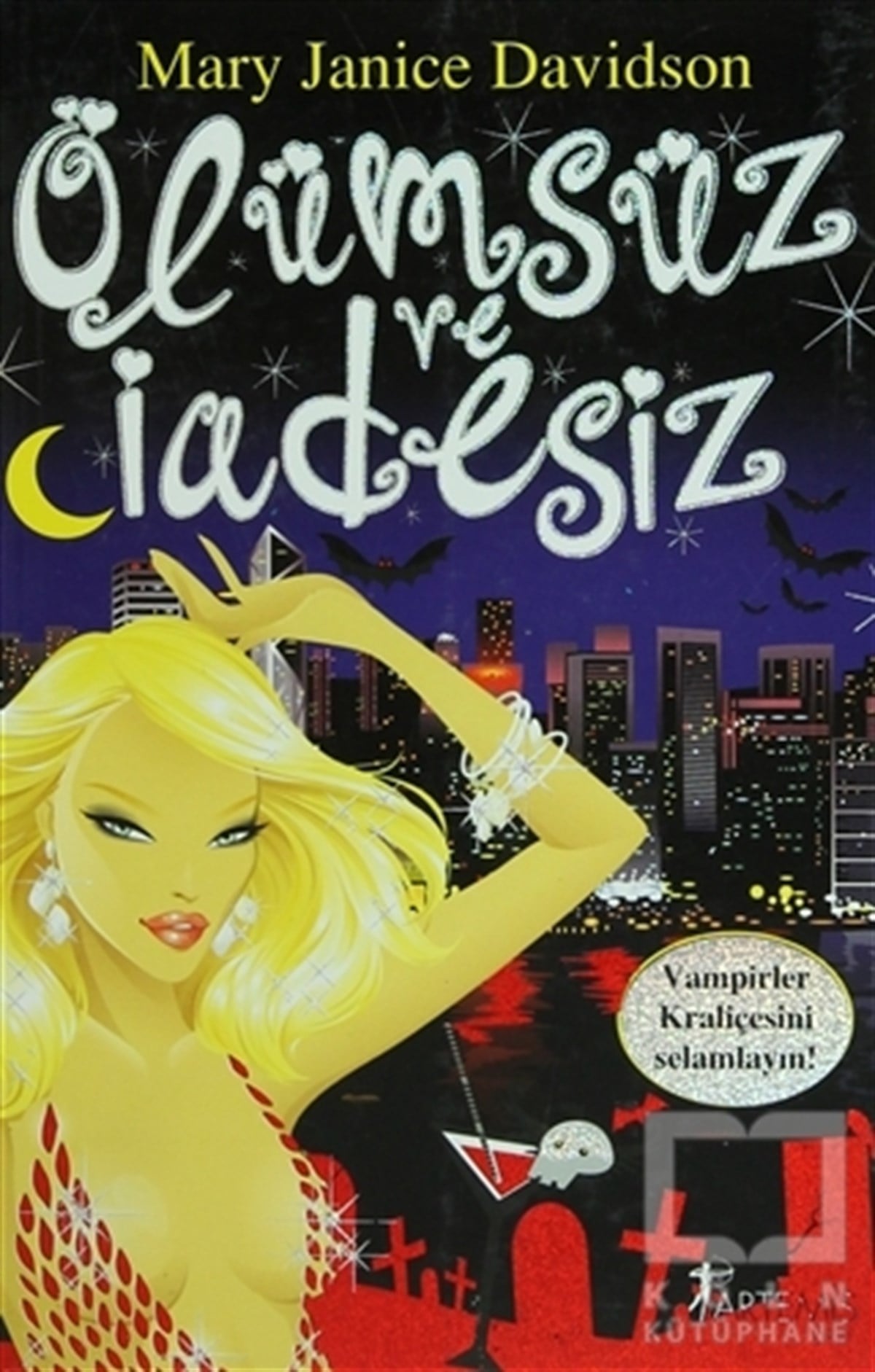 Mary Janice DavidsonAksiyon - MaceraÖlümsüz ve İadesiz