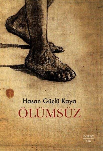 Hasan Güçlü KayaTürk ŞiiriÖlümsüz