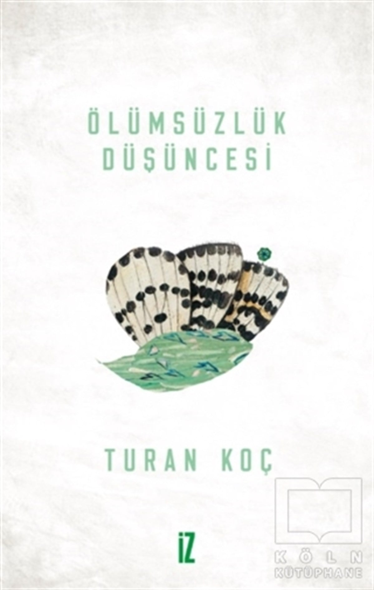 Turan KoçDin Felsefesi KitaplarıÖlümsüzlük Düşüncesi