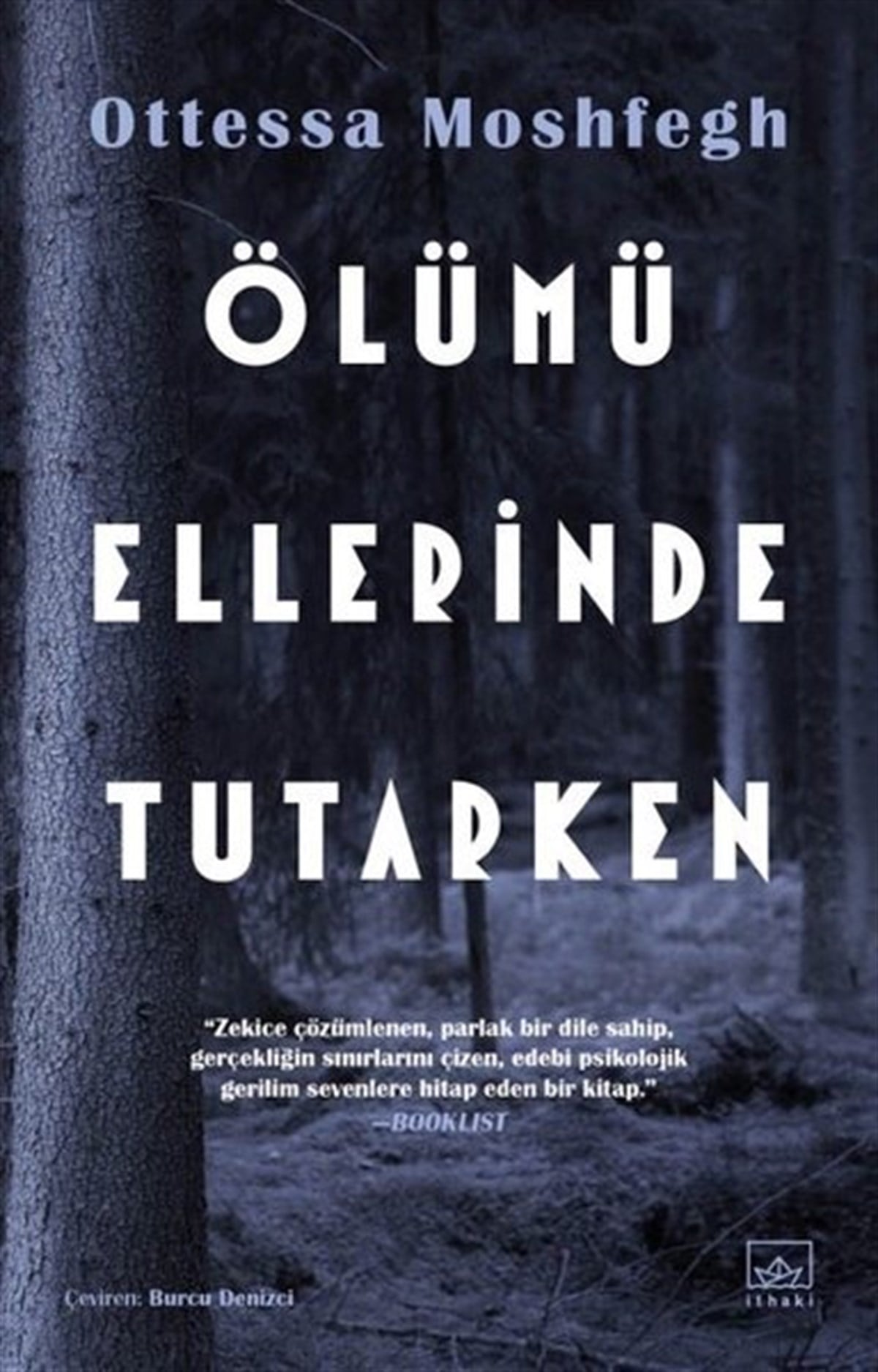 Ottessa MoshfeghPolisiye Romanlar & Cinayet RomanlarıÖlümü Ellerinde Tutarken