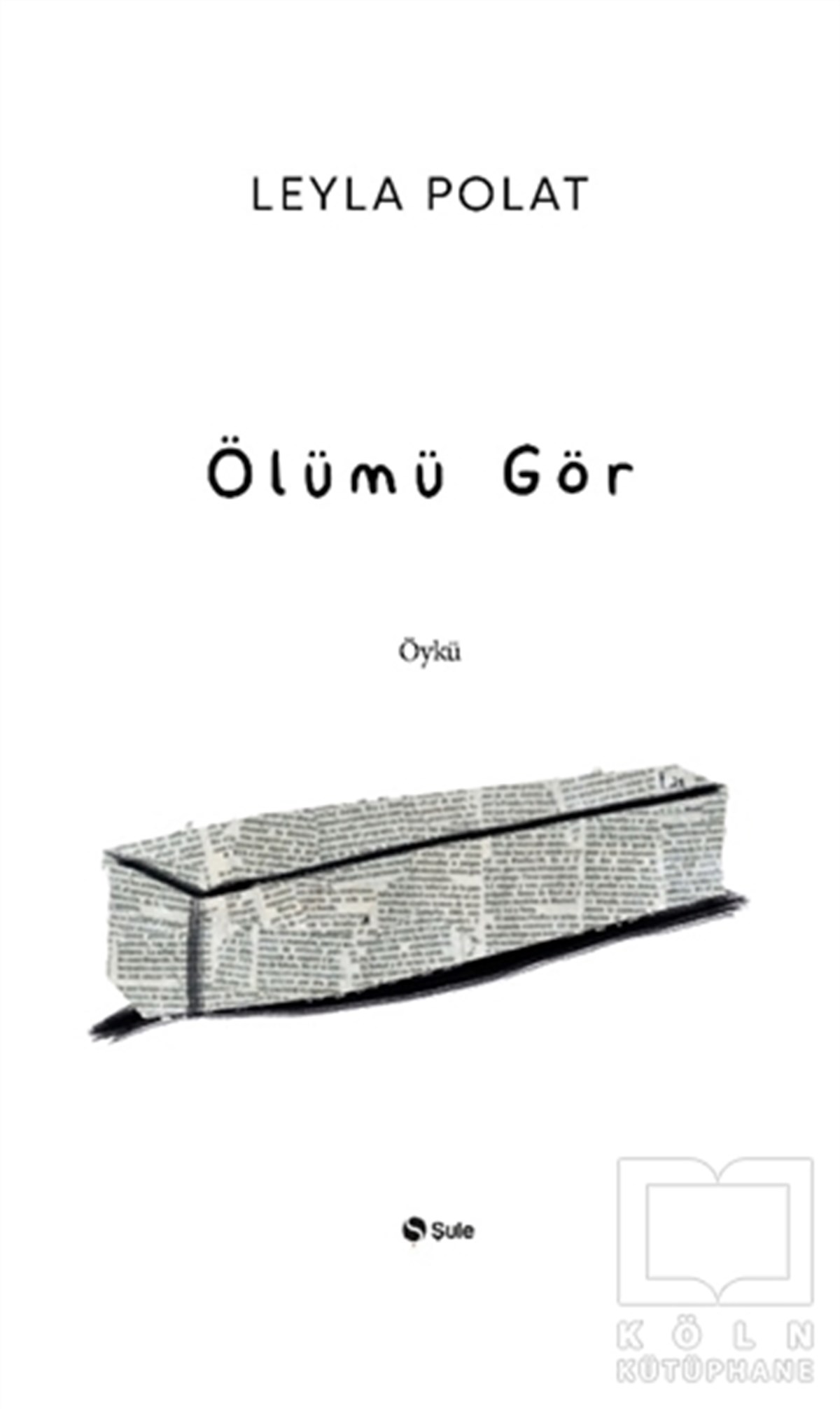 Leyla PolatHikaye (Öykü) KitaplarıÖlümü Gör
