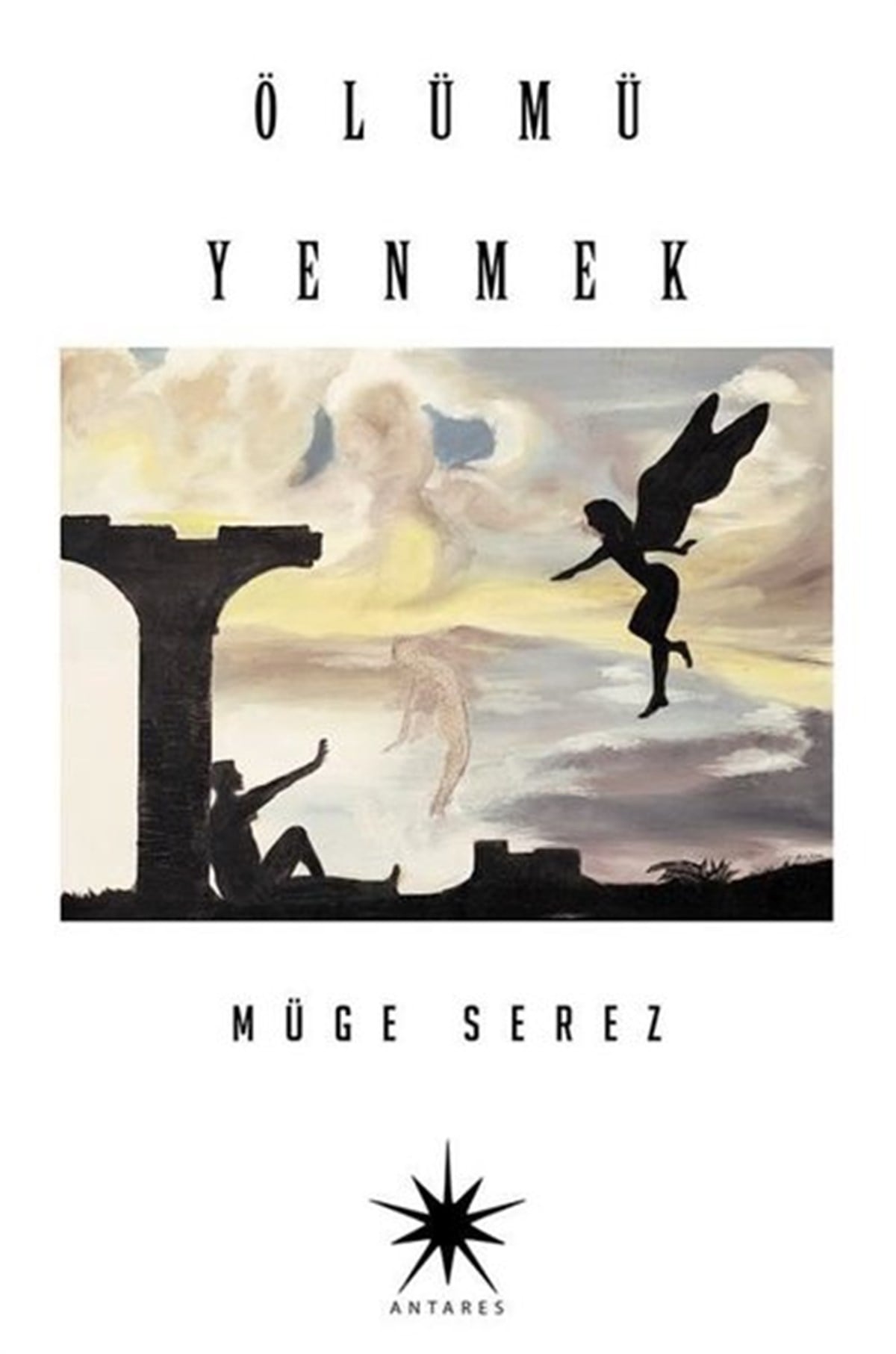 Müge SerezKişisel Gelişim KitaplarıÖlümü Yenmek