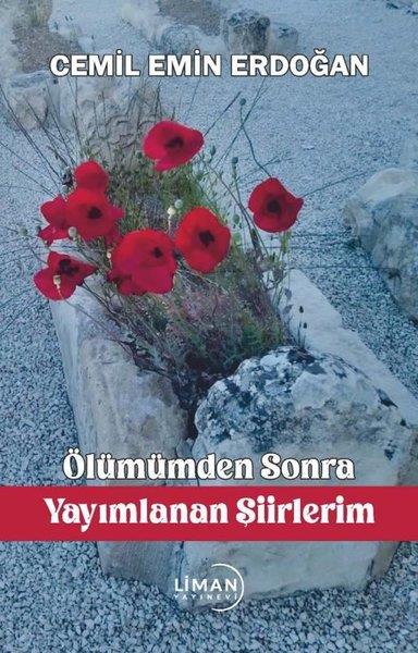 Cemil Emin ErdoğanTürk ŞiiriÖlümümden Sonra Yayımlanan Şiirlerim