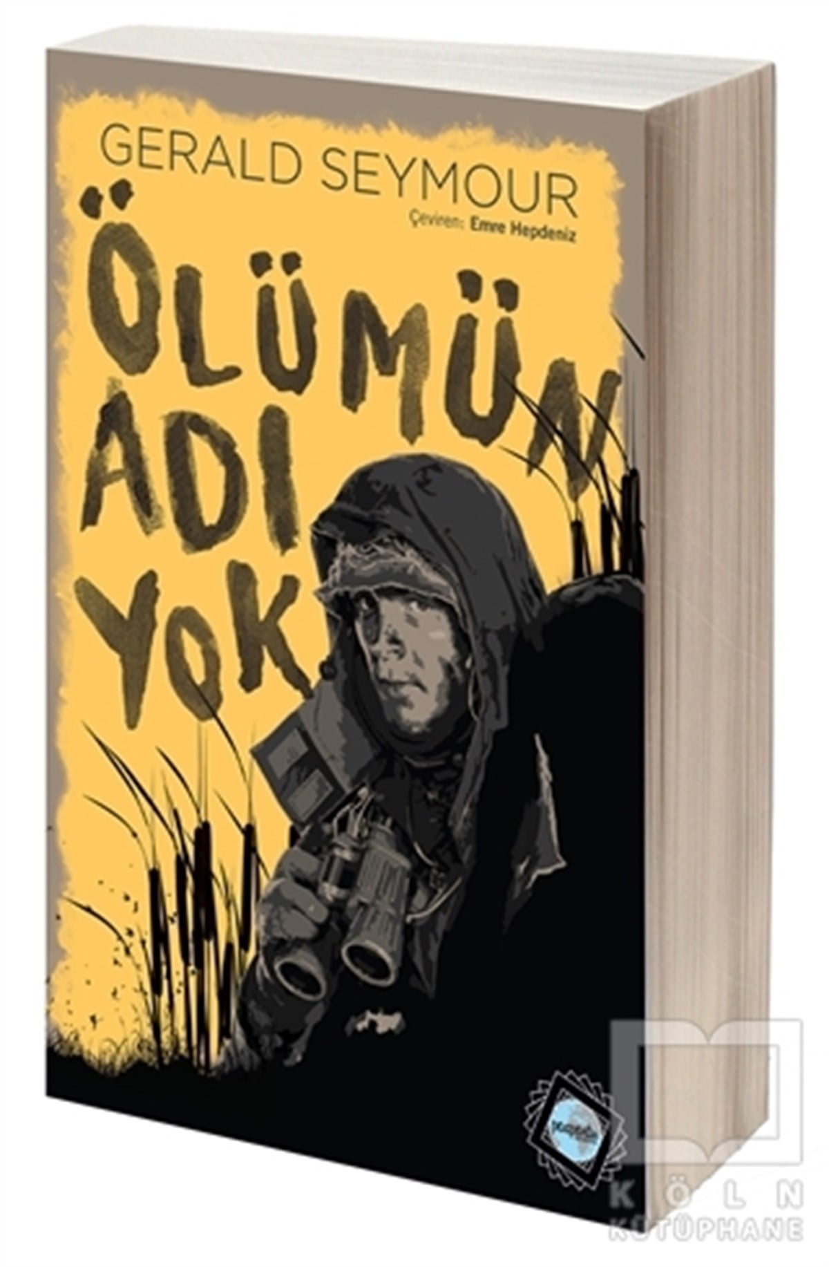 Gerald SeymourKorku-GerilimÖlümün Adı Yok