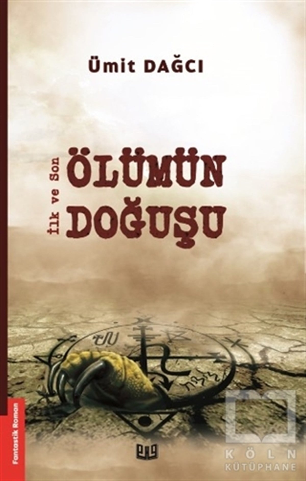 Ümit DağcıFantastikÖlümün Doğuşu