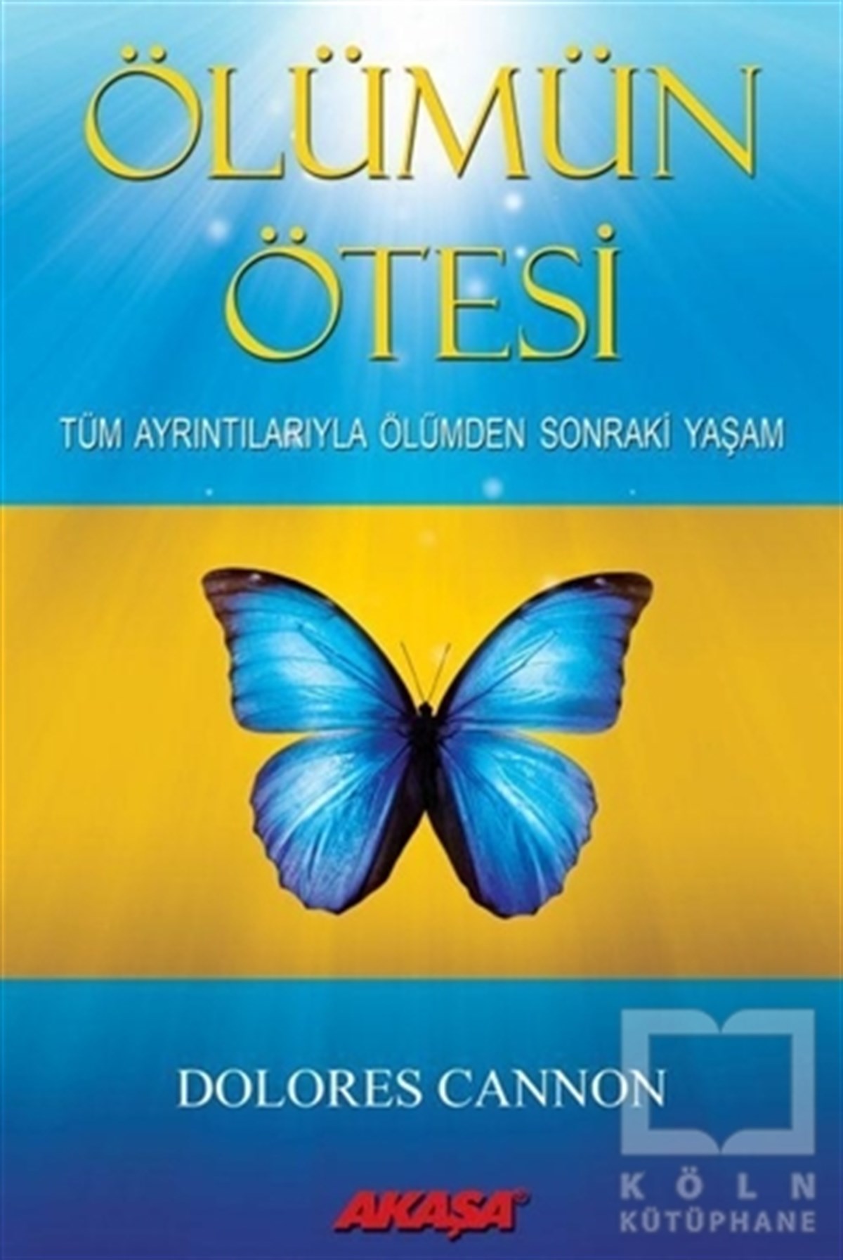 Dolores CannonParapsikoloji-GizemÖlümün Ötesi