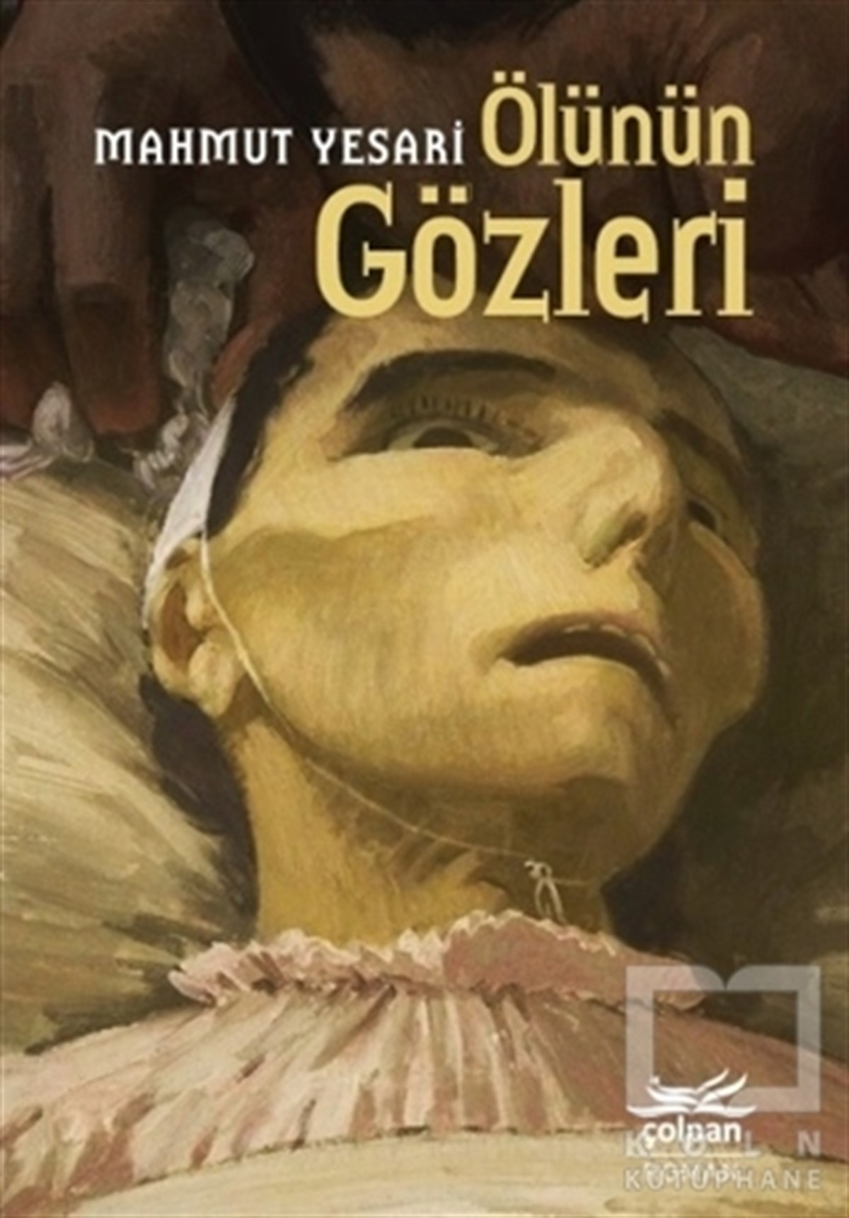 Mahmut YesariRomanÖlünün Gözleri