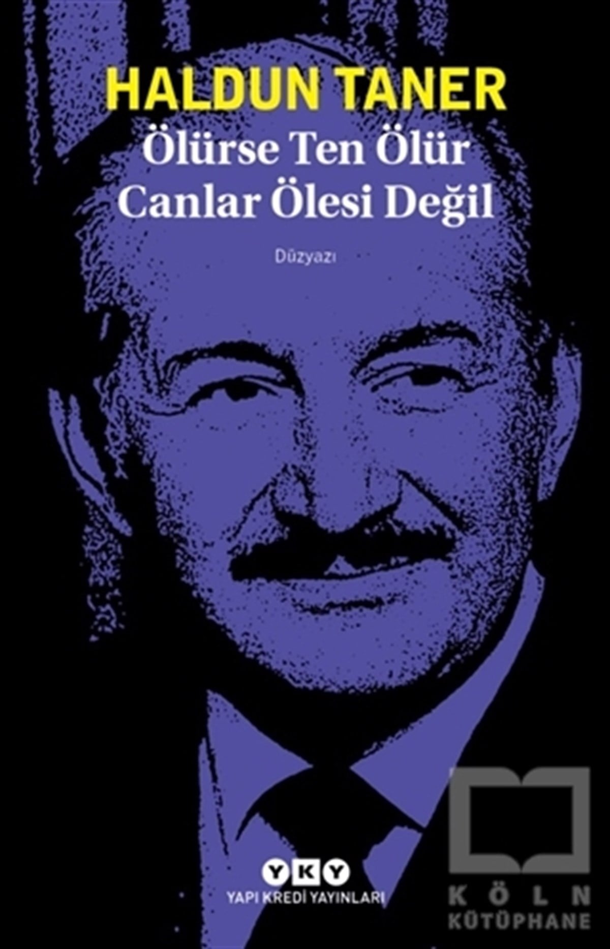 Haldun TanerTürk EdebiyatıÖlürse Ten Ölür Canlar Ölesi Değil