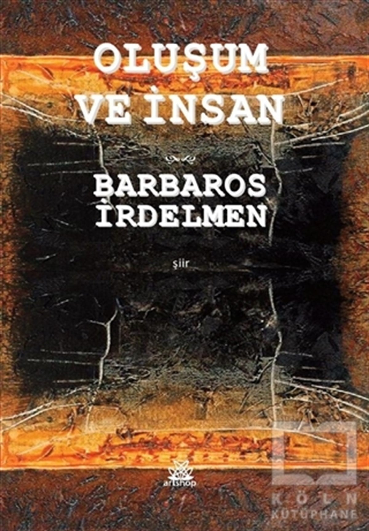 Barbaros İrdelmenŞiirOluşum ve İnsan