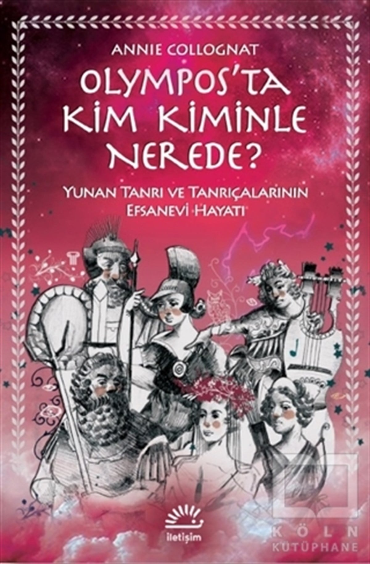 Annie CollognatÇocuk RomanlarıOlympos’ta Kim Kiminle Nerede?