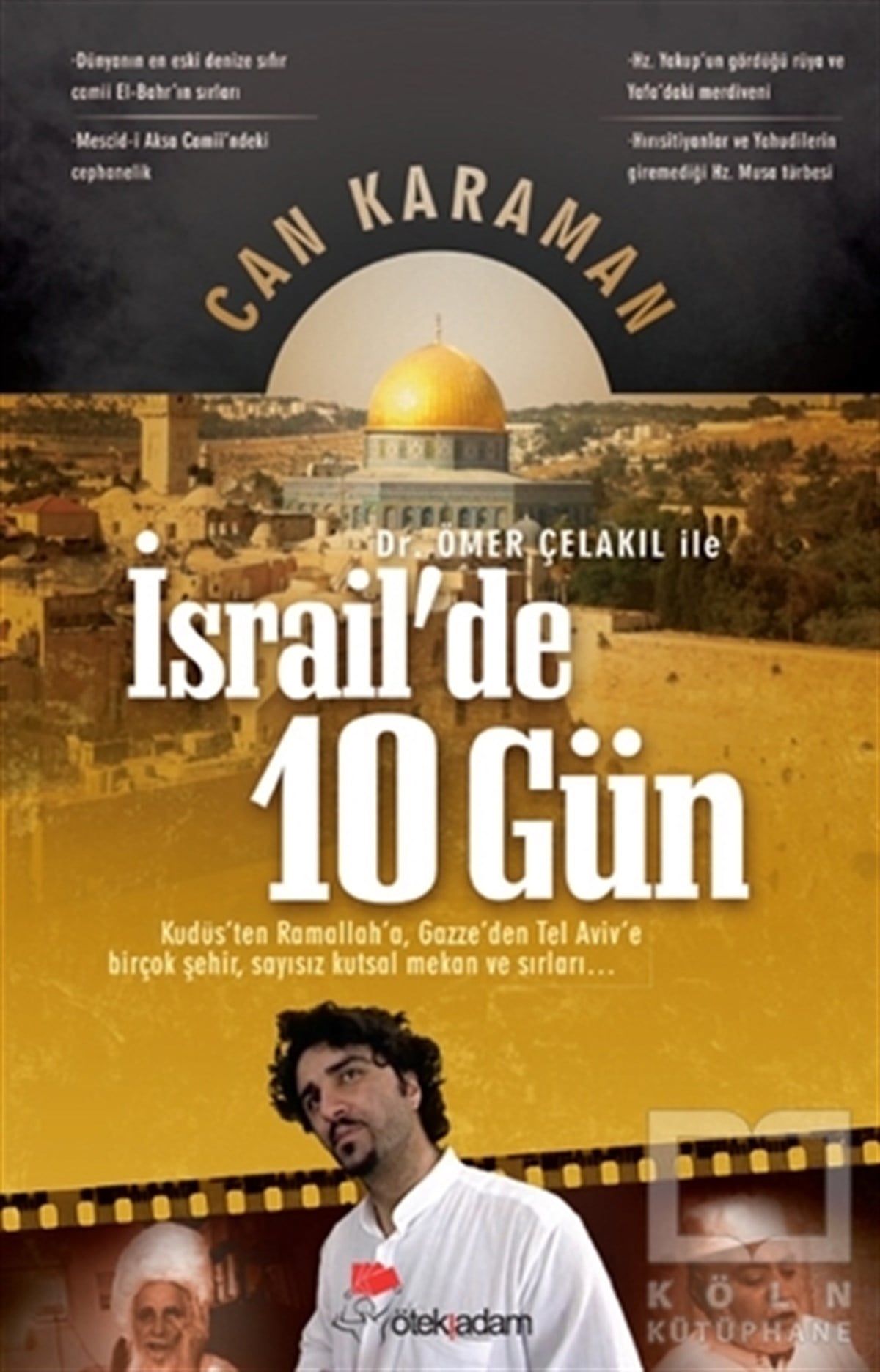 Can Karamanİslam EğitimiÖmer Çelakıl ile İsrail'de 10 Gün