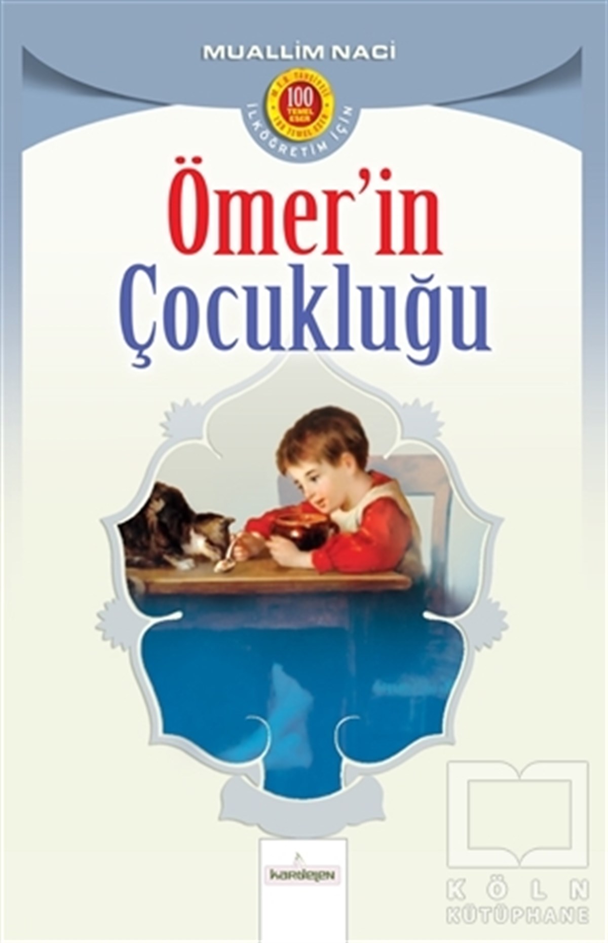Muallim NaciÇocuk Hikaye KitaplarıÖmer’in Çocukluğu