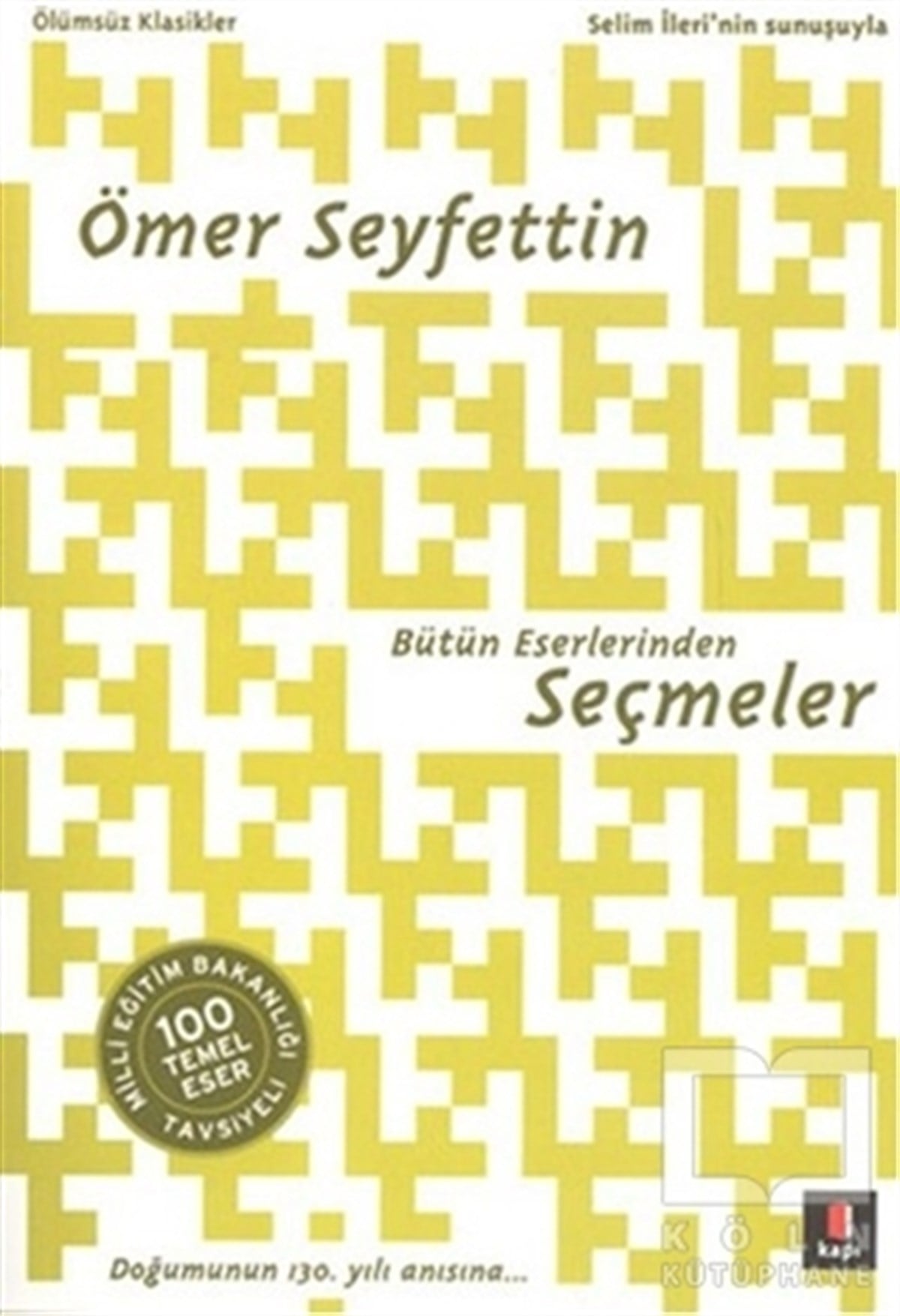 Ömer SeyfettinTürk EdebiyatıÖmer Seyfettin Bütün Eserlerinden Seçmeler
