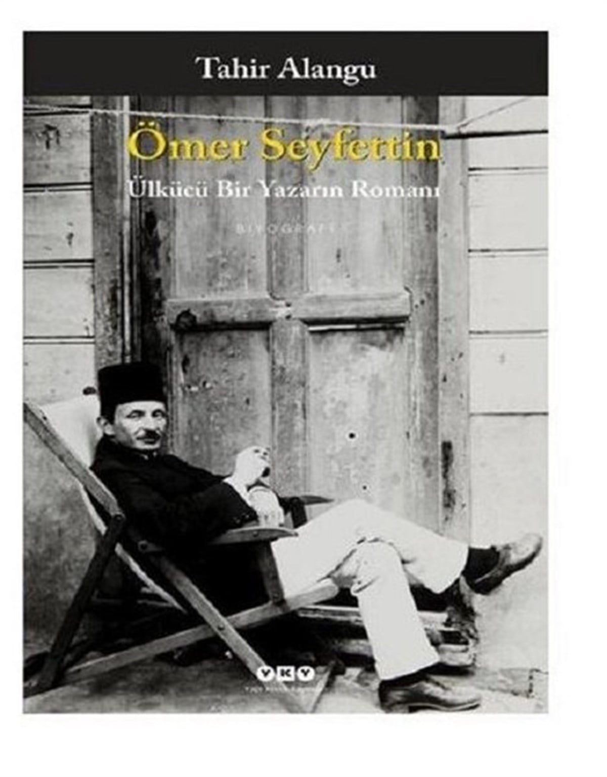 Tahir AlanguEdebiyatçılarÖmer Seyfettin - Ülkücü Bir Yazarın Romanı