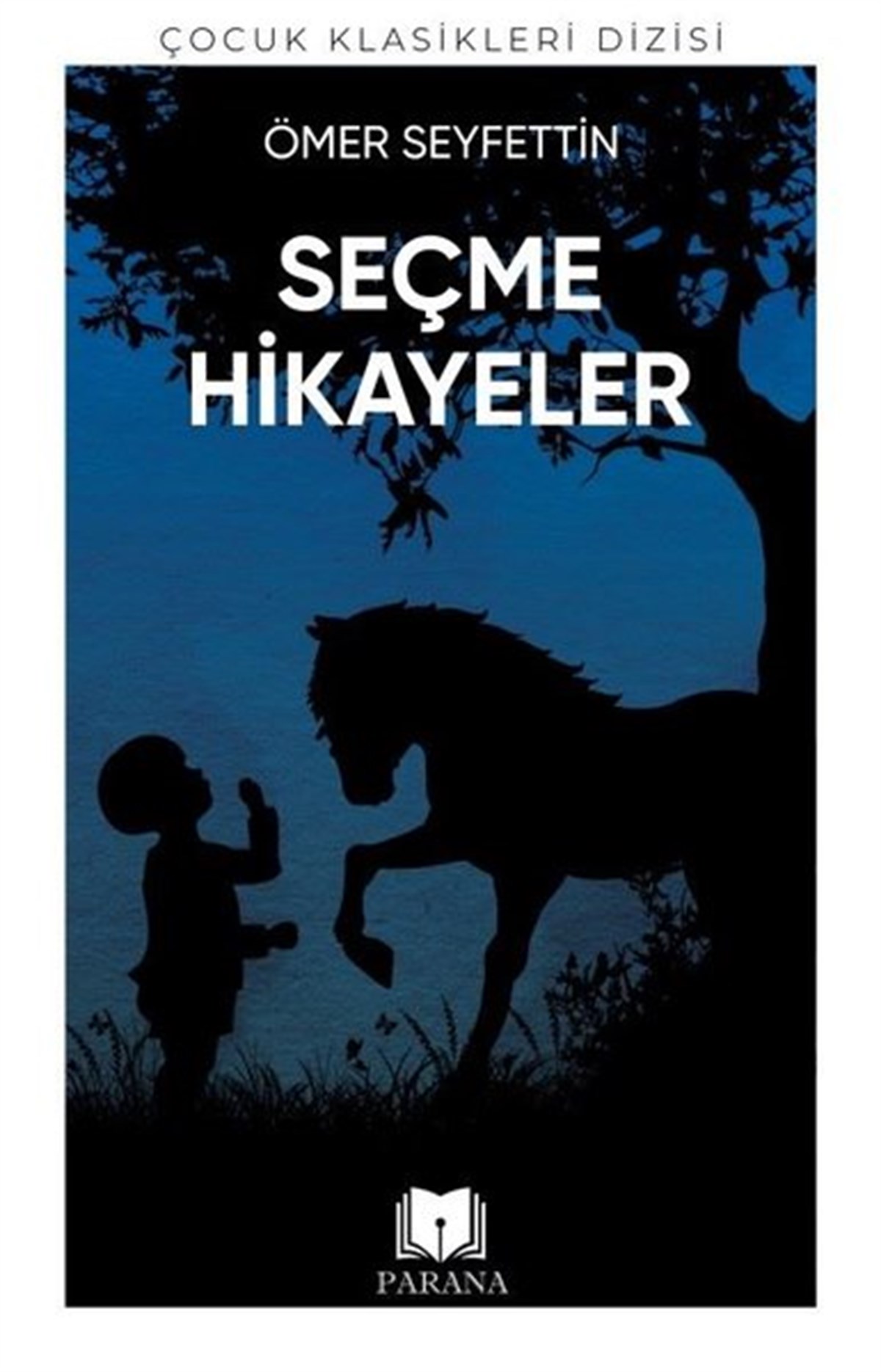 Ömer SeyfettinKlasik Çocuk KitaplarıÖmer Seyfettin'den Seçme Hikayeler - Çocuk Klasikleri Dizisi