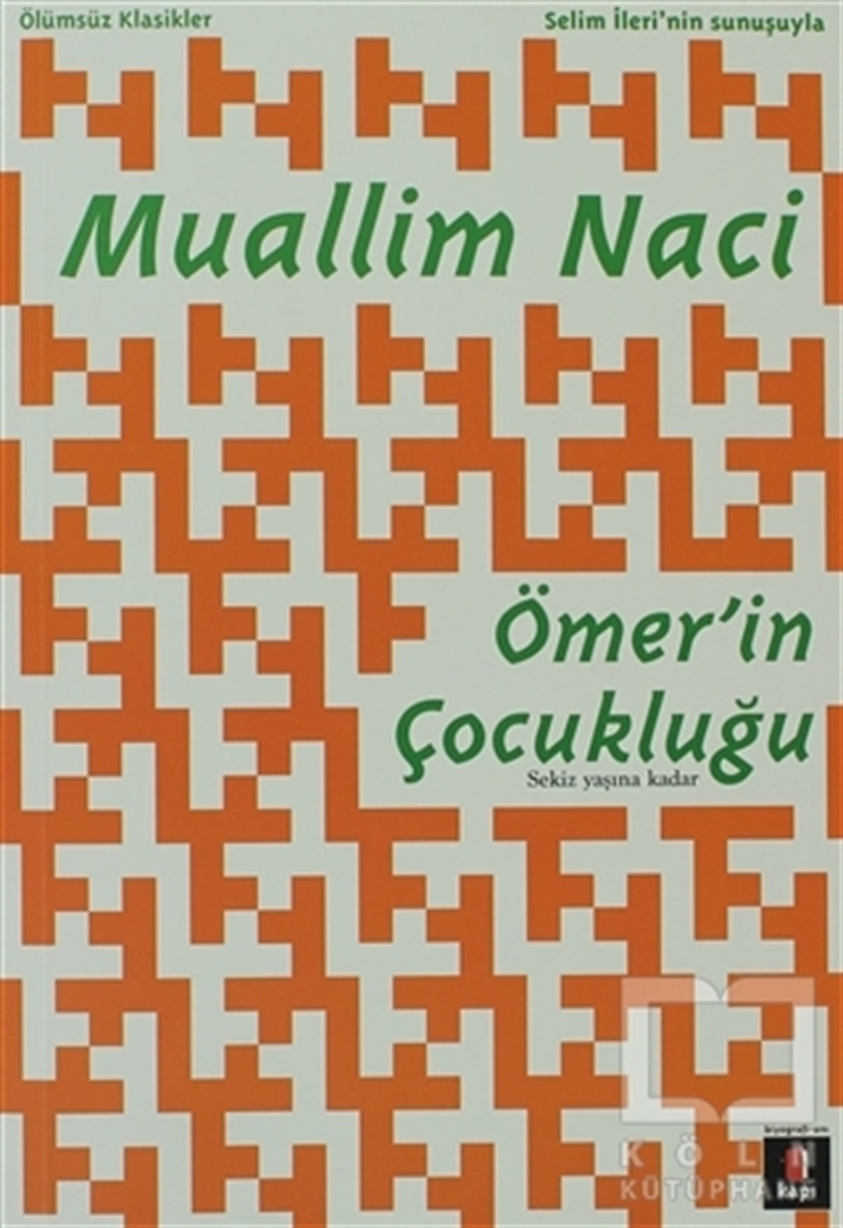 Muallim NaciAnı & Mektup & Günlük KitaplarıÖmer’in Çocukluğu