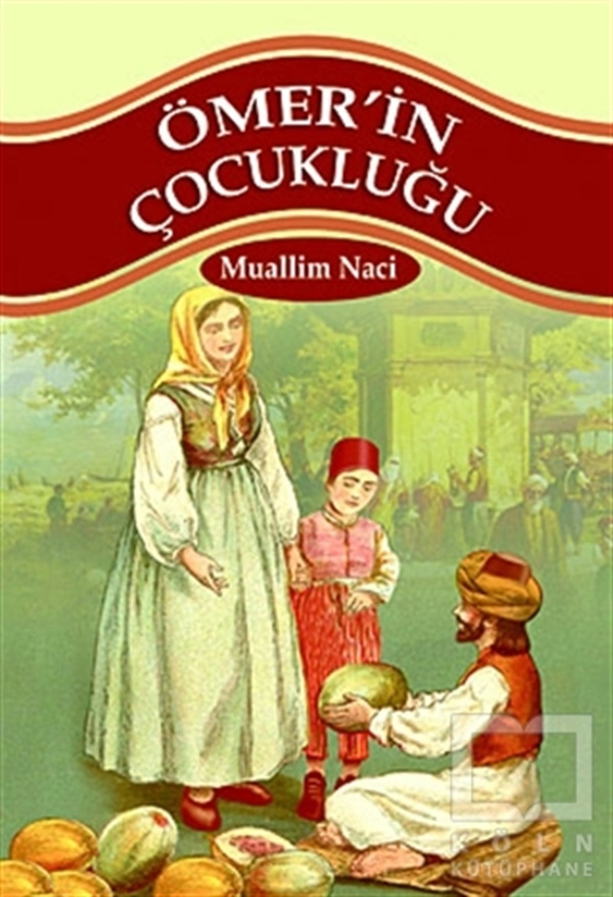 Muallim NaciHikayelerÖmer’in Çocukluğu