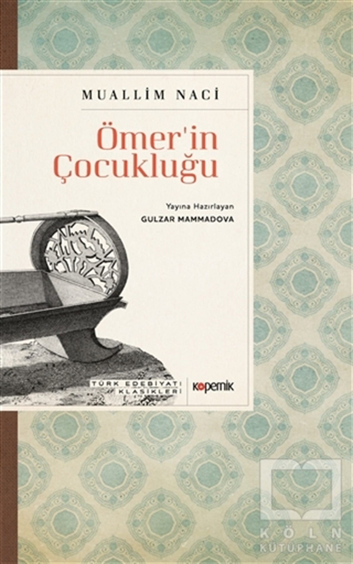 Muallim NaciTürk Edebiyatı KitaplarıÖmer'in Çocukluğu