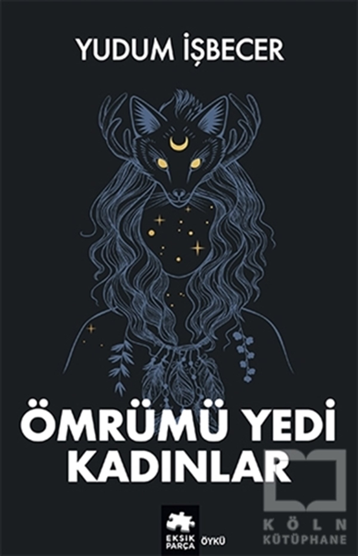 Yudum İşbecerHikaye (Öykü) KitaplarıÖmrümü Yedi Kadınlar
