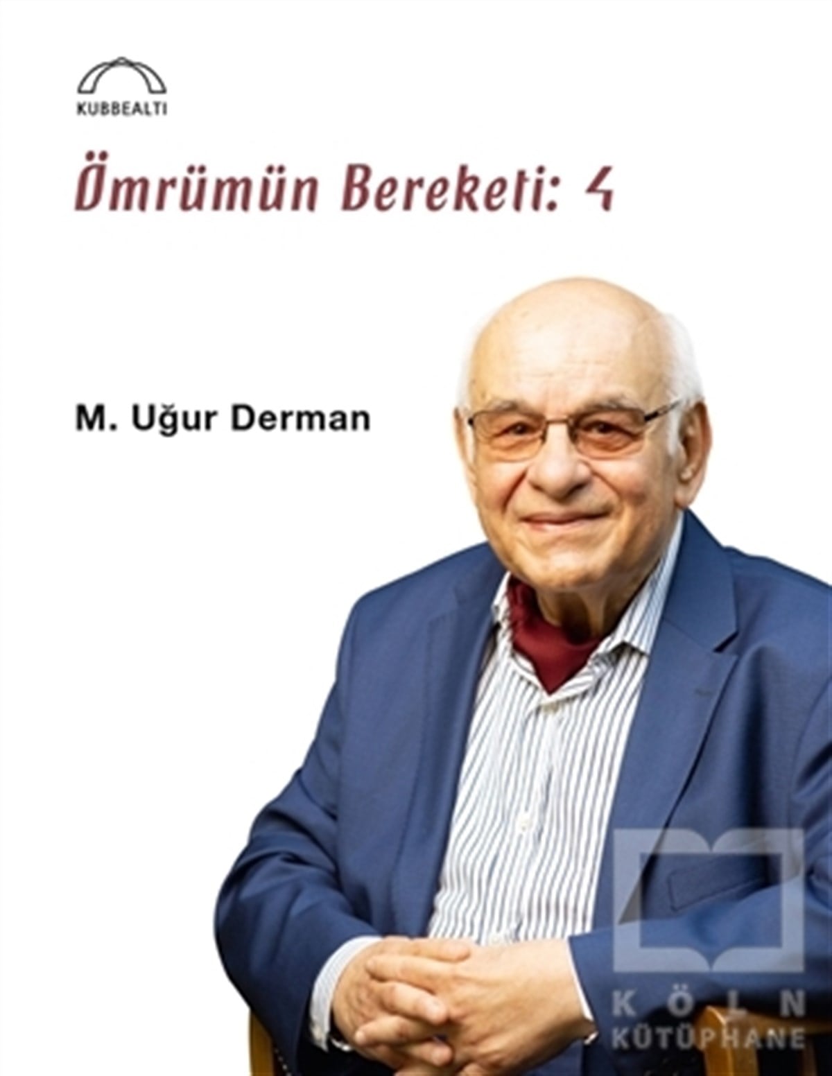 M. Uğur DermanDiğerÖmrümün Bereketi: 4