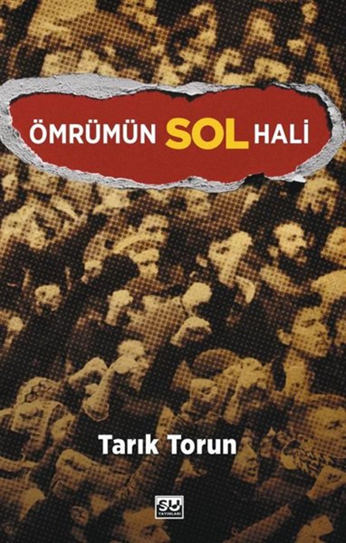 Tarık TorunAnı & Mektup & Günlük KitaplarıÖmrümün Sol Hali