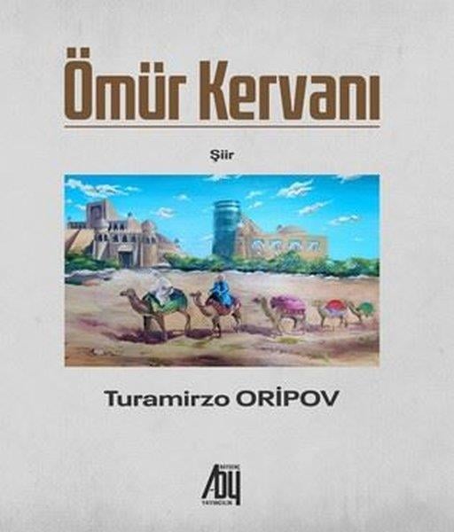 Turamirzo AripovTürk ŞiiriÖmür Kervanı