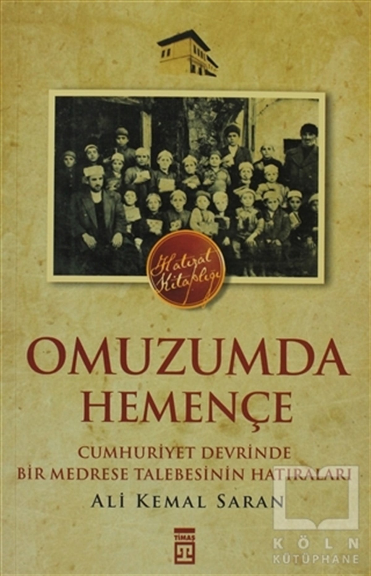 Ali Kemal SaranÖnemli Olaylar ve Biyografi - OtobiyografiOmuzumda Hemençe