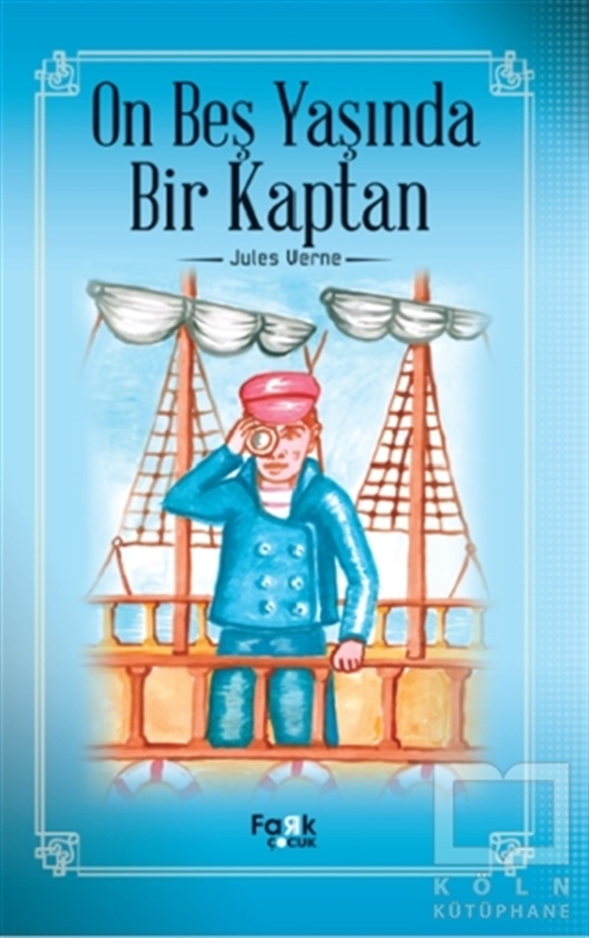 Jules VerneHikayelerOn Beş Yaşında Bir Kaptan