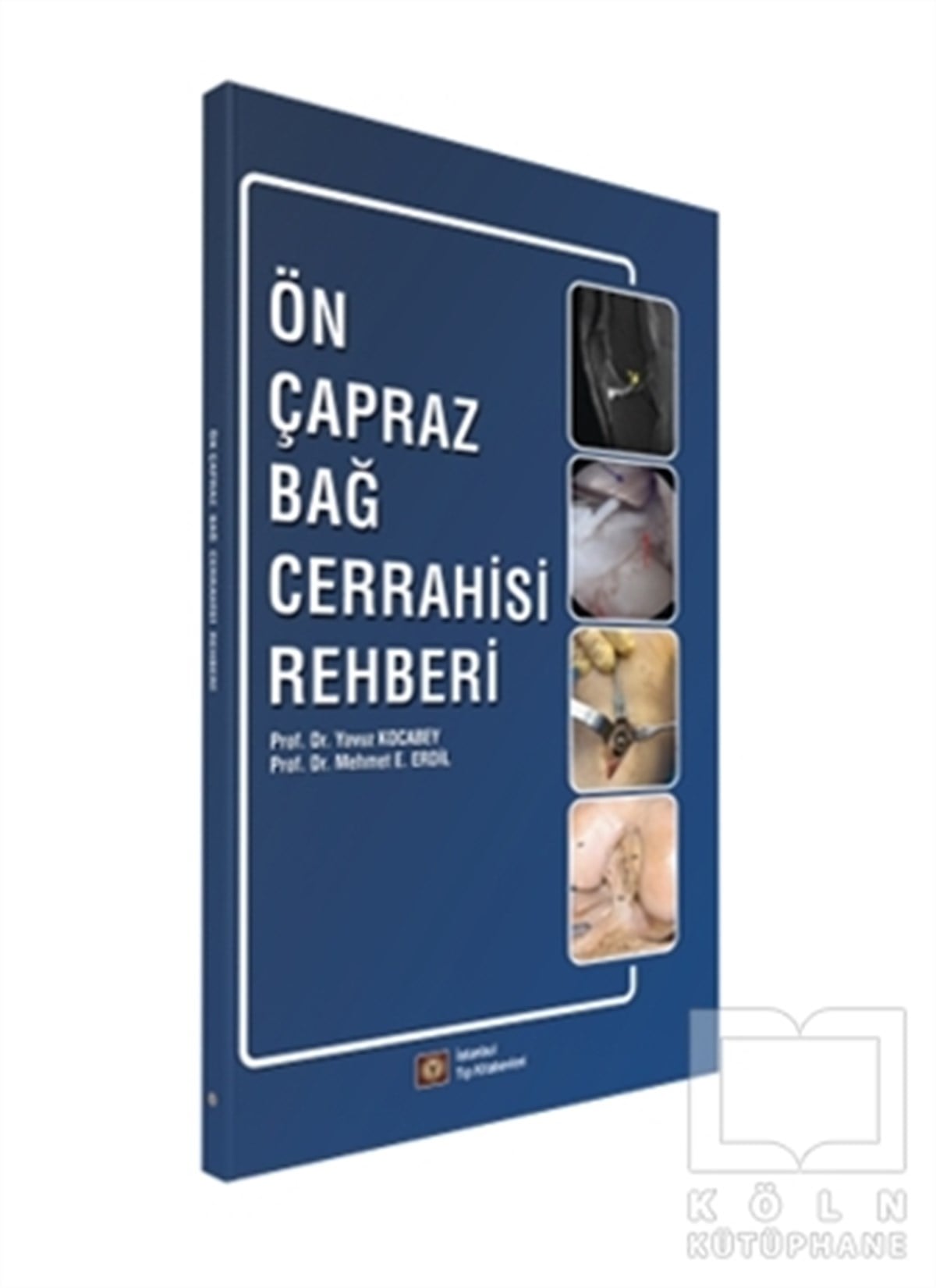 Yavuz KocabeyDiğerÖn Çapraz Bağ Cerrahisi Rehberi