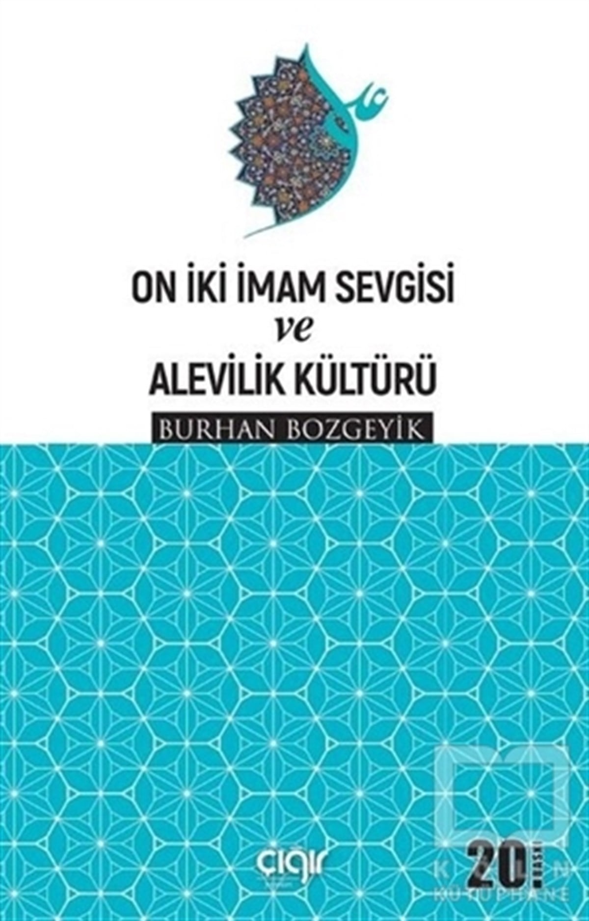 Burhan BozgeyikAlevilik & Bektaşilik KitaplarıOn İki İmam Sevgisi ve Alevilik Kültürü