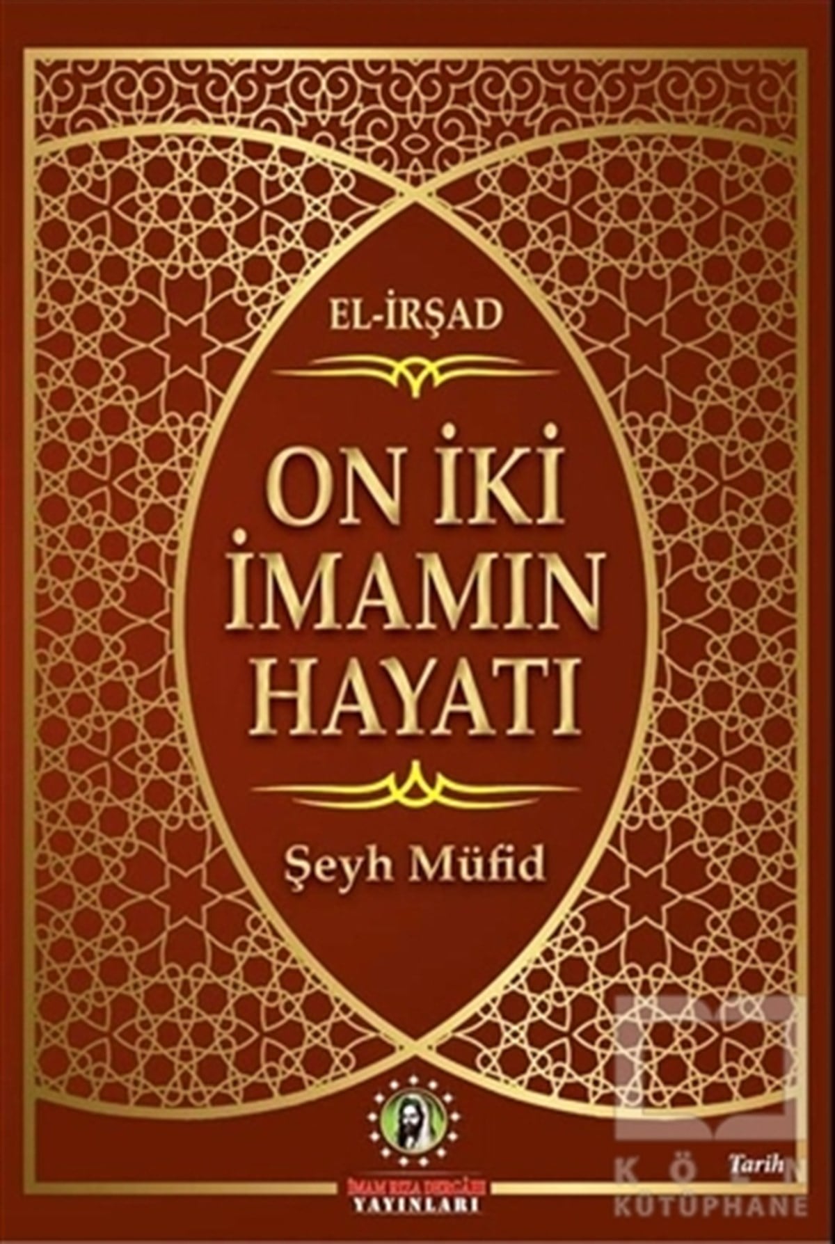 Şeyh MüfidBiyografi - OtobiyografiOn İki İmamın Hayatı