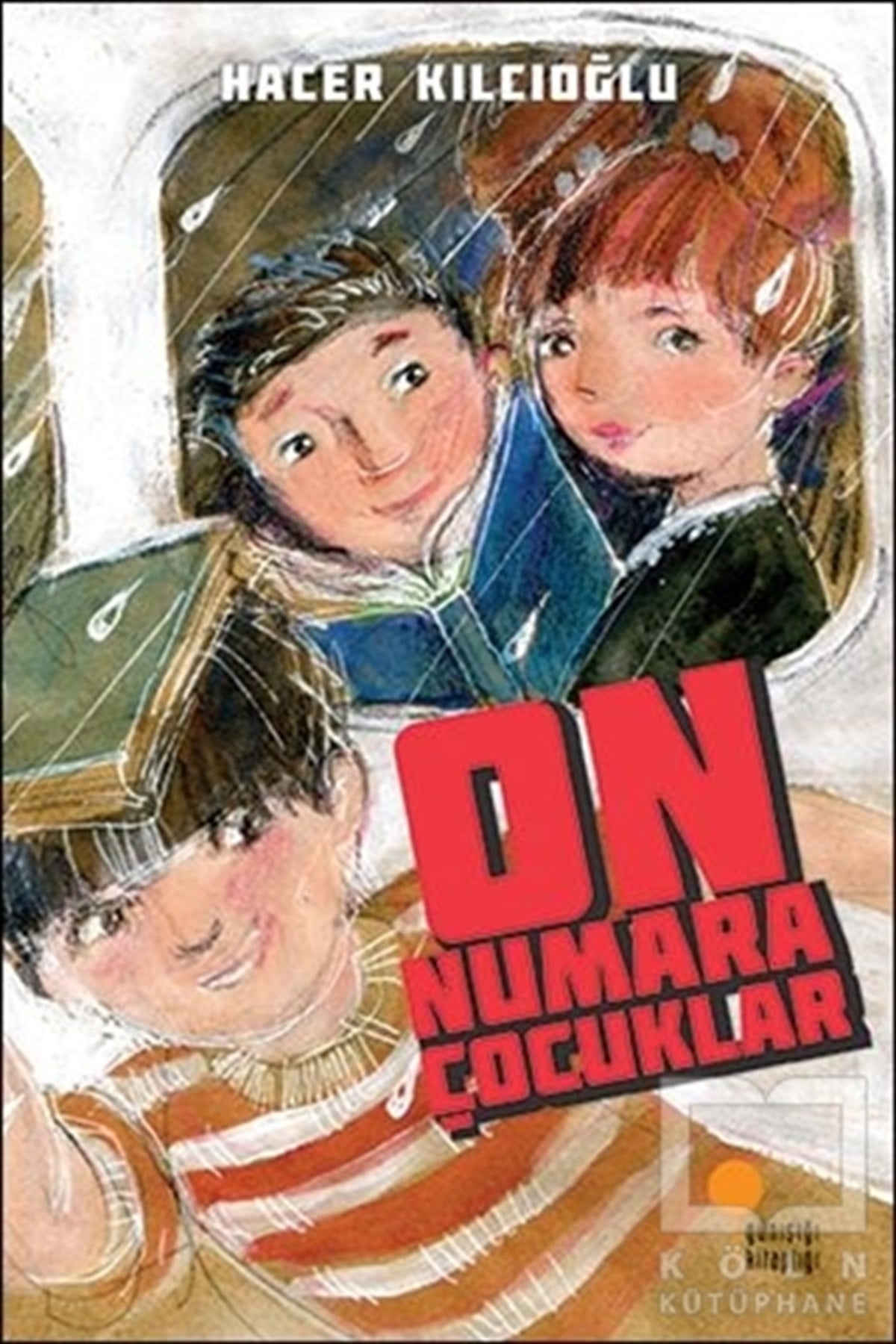 Hacer KılcıoğluRoman-ÖyküOn Numara Çocuklar