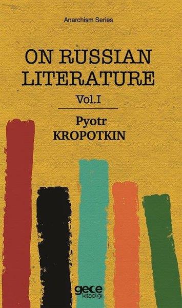 Pyotr KropotkinLiteratureOn Russian Literature Vol 1