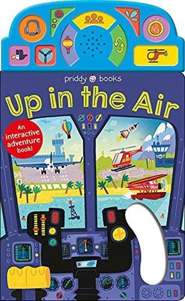 Roger PriddyPreschoolOn the Move: Up in the Air: An Interactive Sound Book!