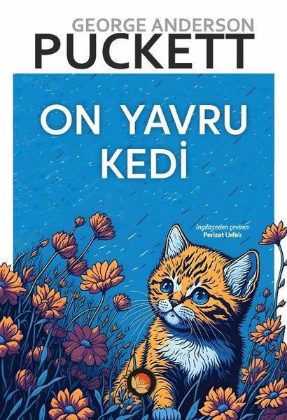 George Anderson PuckettDünya RomanOn Yavru Kedi