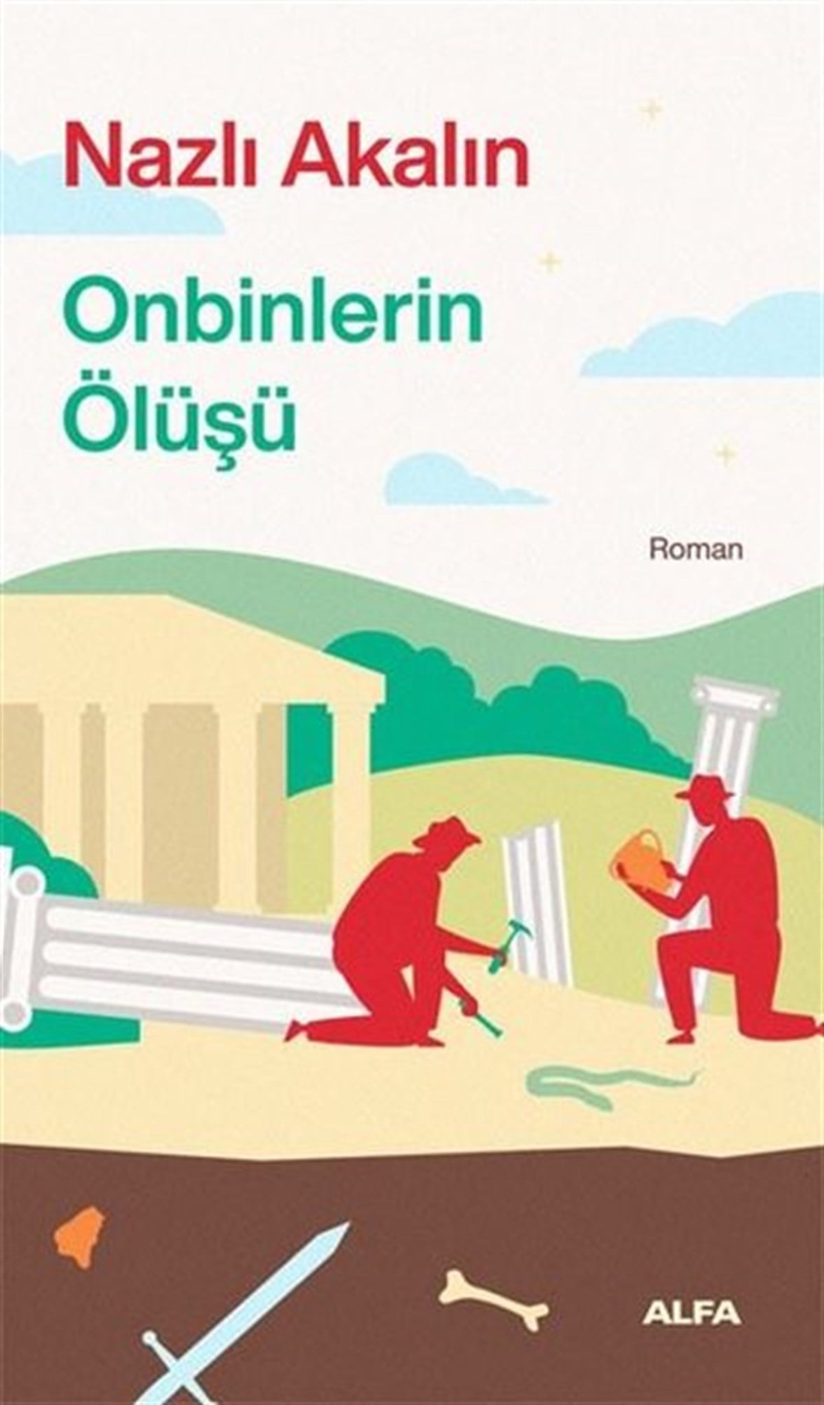 Nazlı AkalınTürkiye RomanOnbinlerin Ölüşü