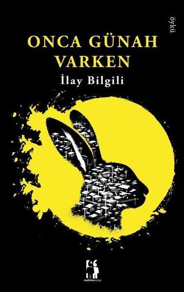 İlay BilgiliHikaye (Öykü) KitaplarıOnca Günah Varken