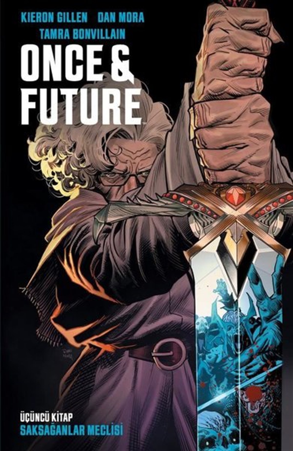 Kieron GillenÇizgi RomanlarOnce and Future Cilt 3: Saksağanlar Meclisi
