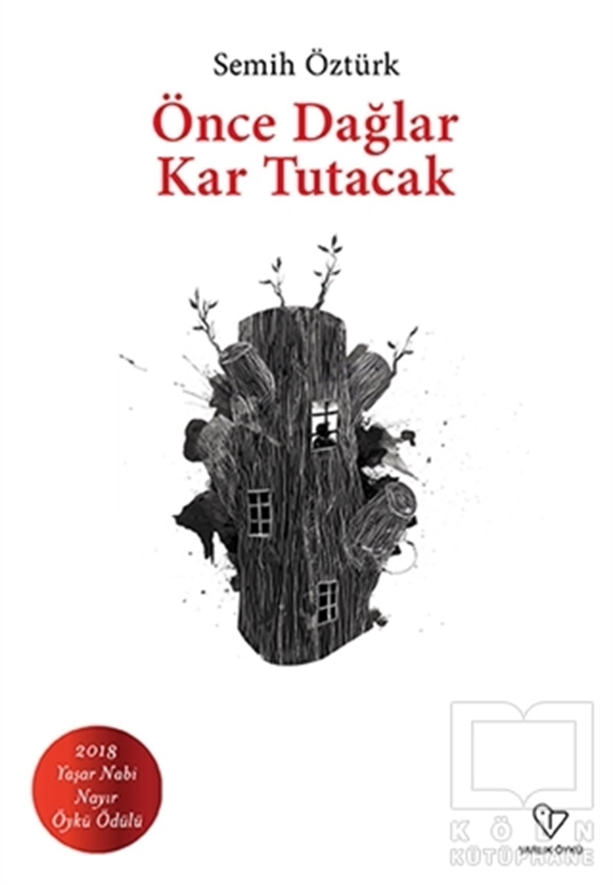 Semih ÖztürkÖyküÖnce Dağlar Kar Tutacak