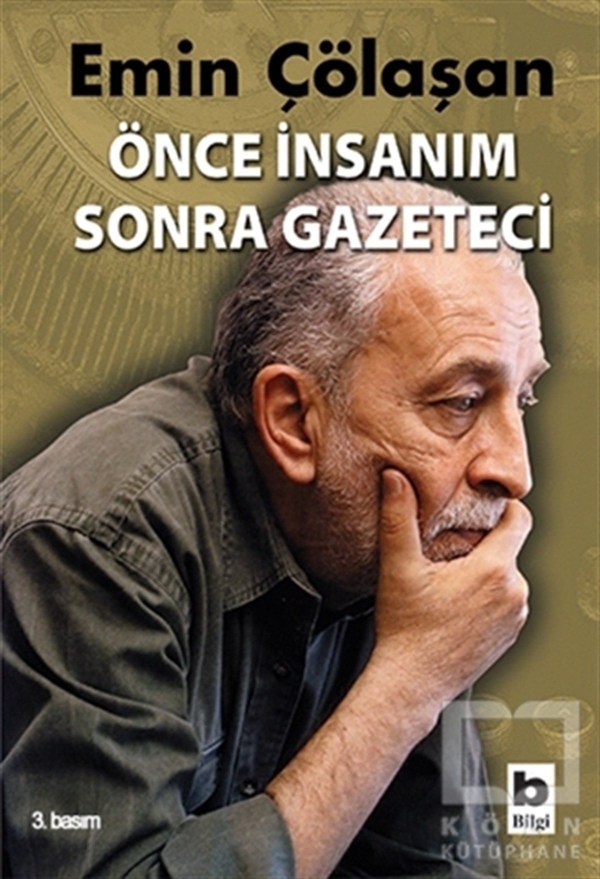 Emin Çölaşanİletişim - MedyaÖnce İnsanım Sonra Gazeteci