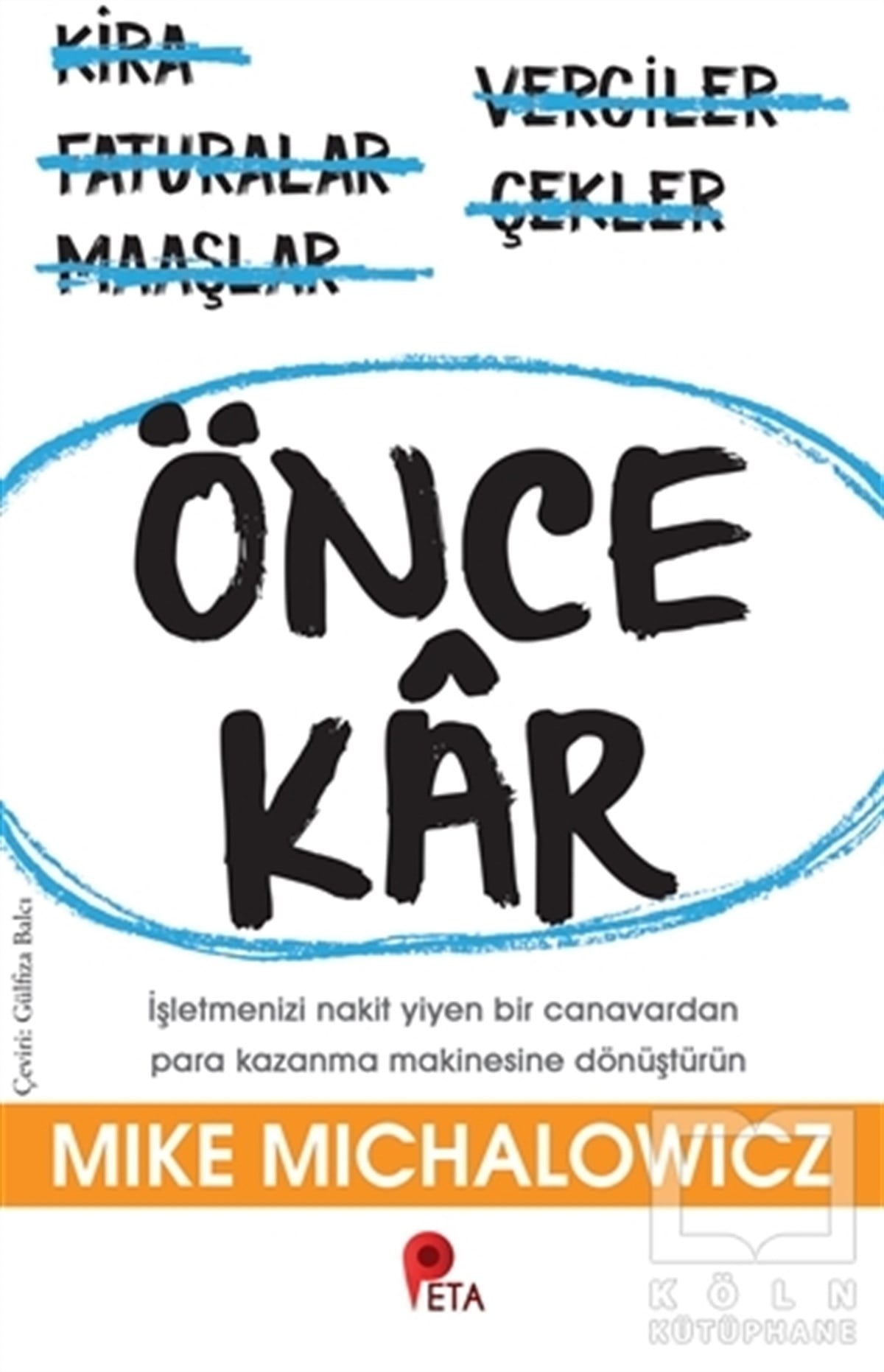 Mike MichalowiczBorsa KitaplarıÖnce Kar