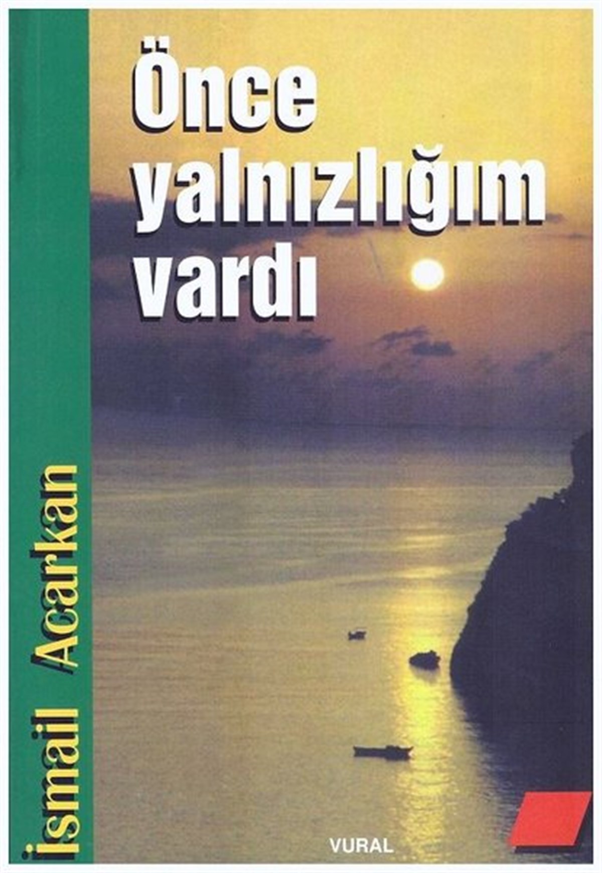 İsmail Acarkanİslami KitaplarÖnce Yalnızlığım Vardı