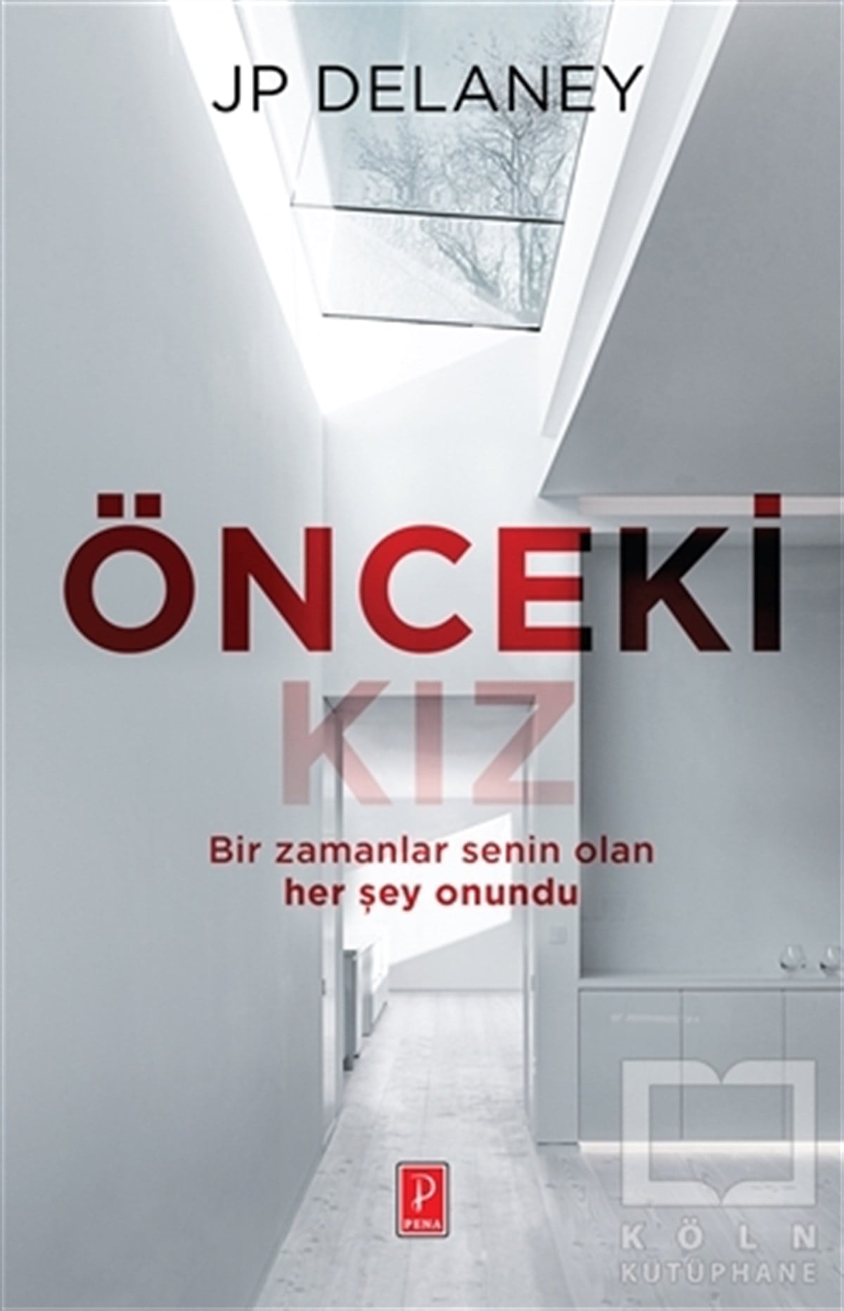 J. P. DelaneyKorku-GerilimÖnceki Kız
