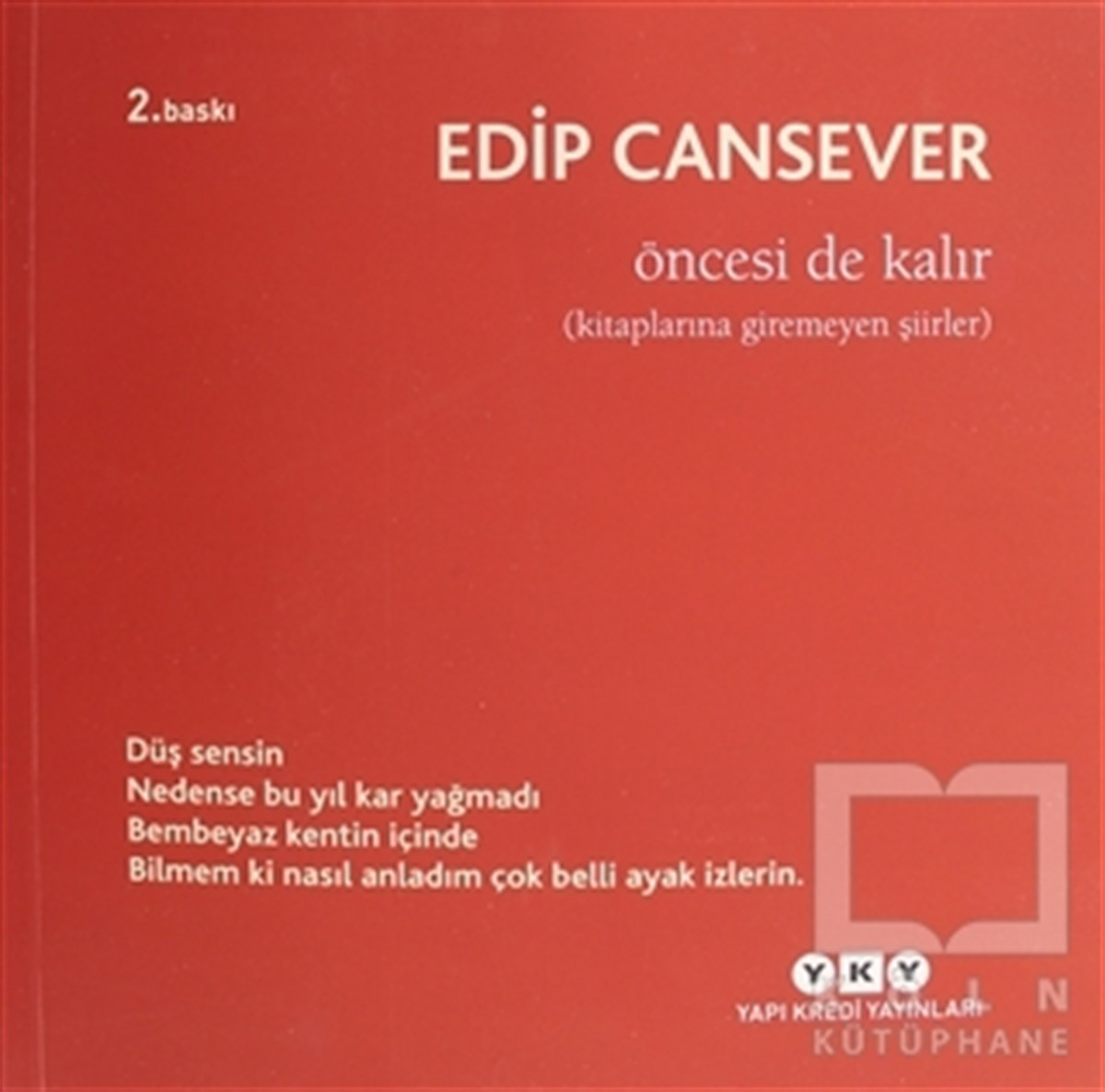 Edip CanseverŞiirÖncesi de Kalır
