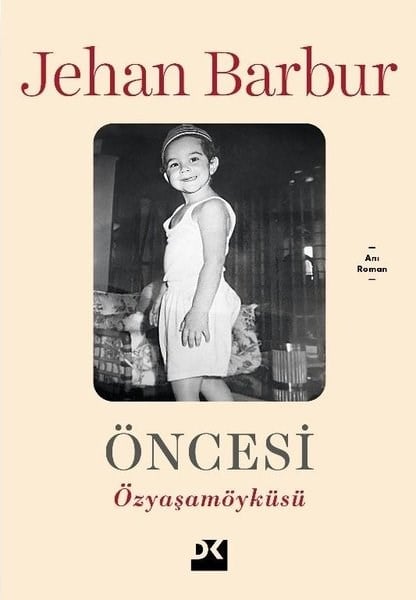 Jehan BarburDünya RomanÖncesi - Özyaşamöyküsü