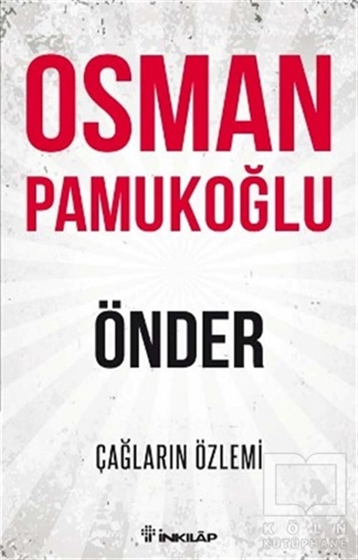 Osman PamukoğluSiyaset FelsefesiÖnder - Çağların Özlemi