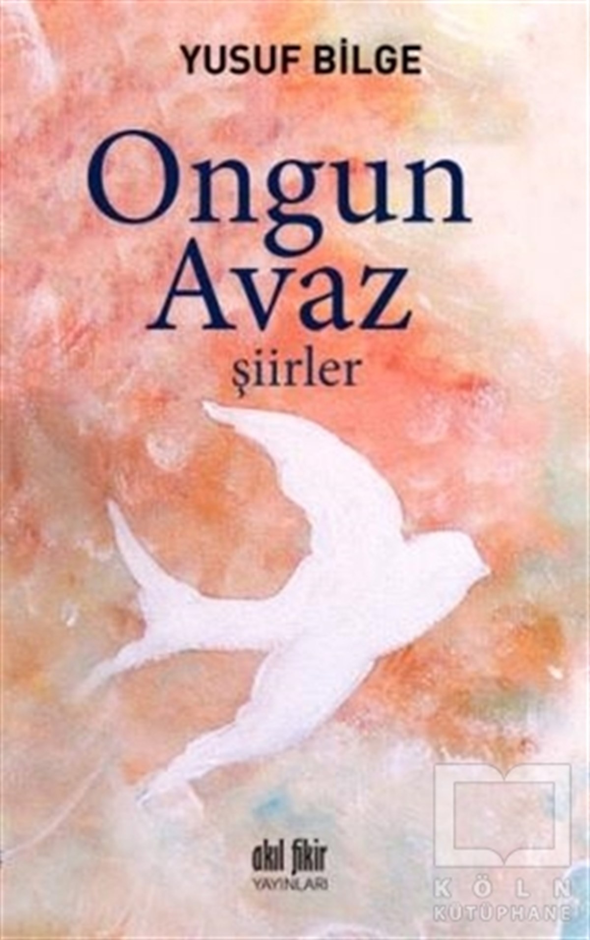 Yusuf BilgeŞiirOngun Avaz - Şiirler