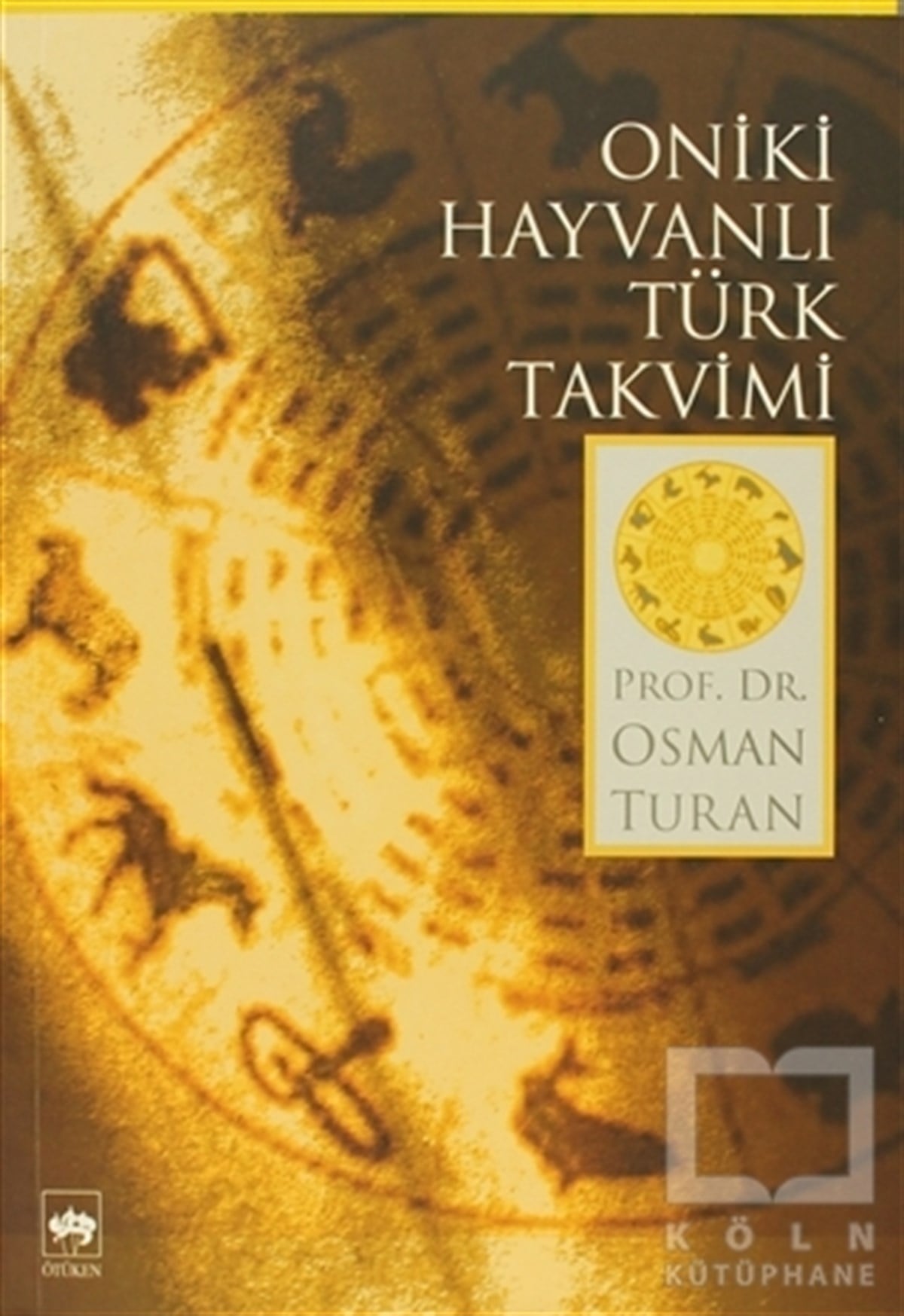 Osman TuranDiğerOniki Hayvanlı Türk Takvimi