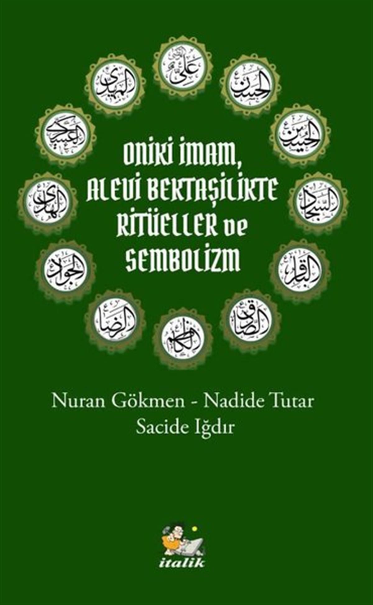 Nadide TutarAlevilik & Bektaşilik KitaplarıOniki İmam Alevi Bektaşilikte Ritüeller ve Sembolizm