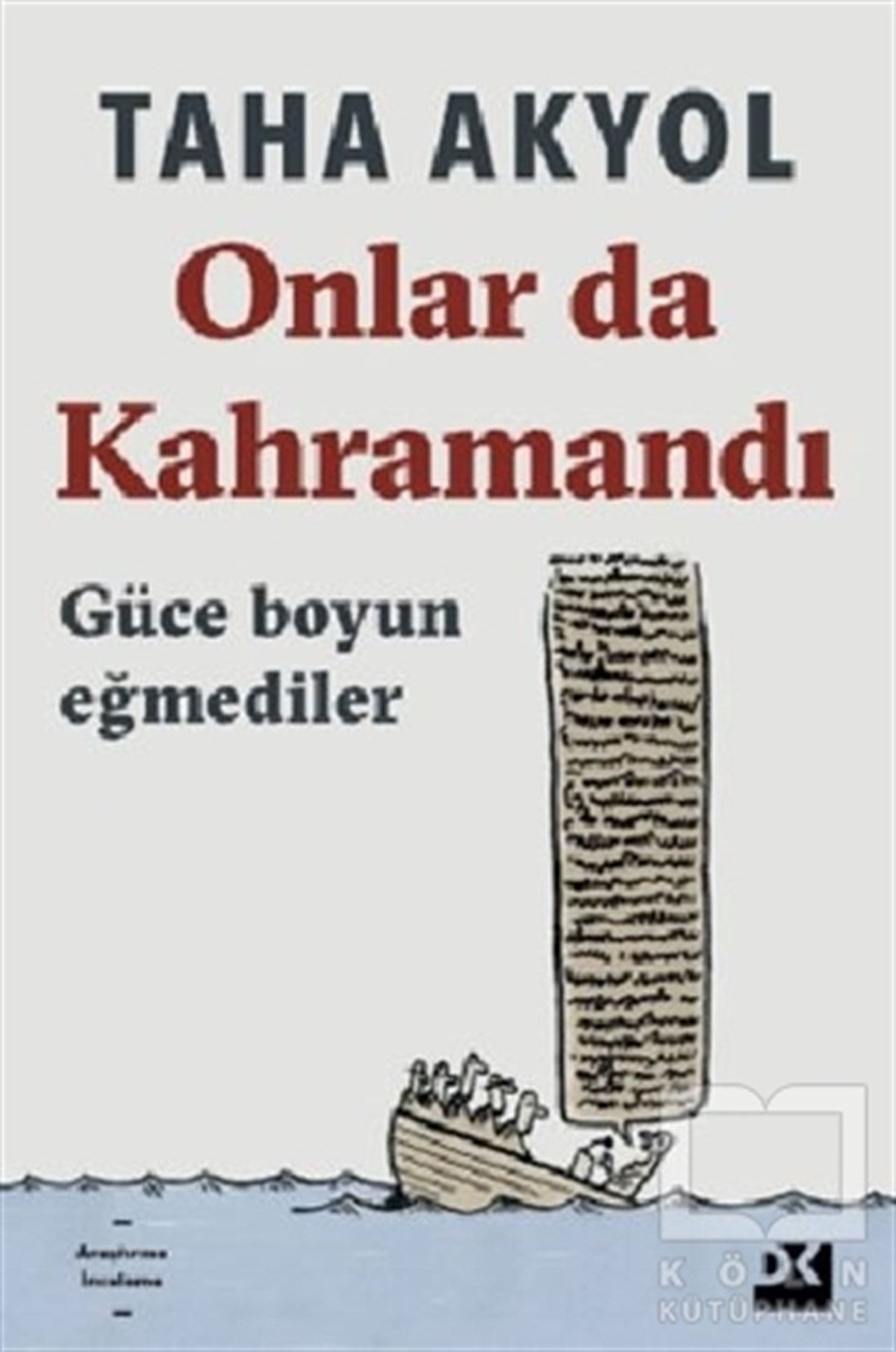Taha AkyolAraştırma - İncelemeOnlar da Kahramandı